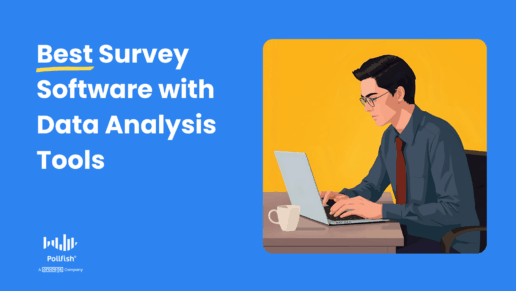 7 Best Survey Software with Data Analysis Tools