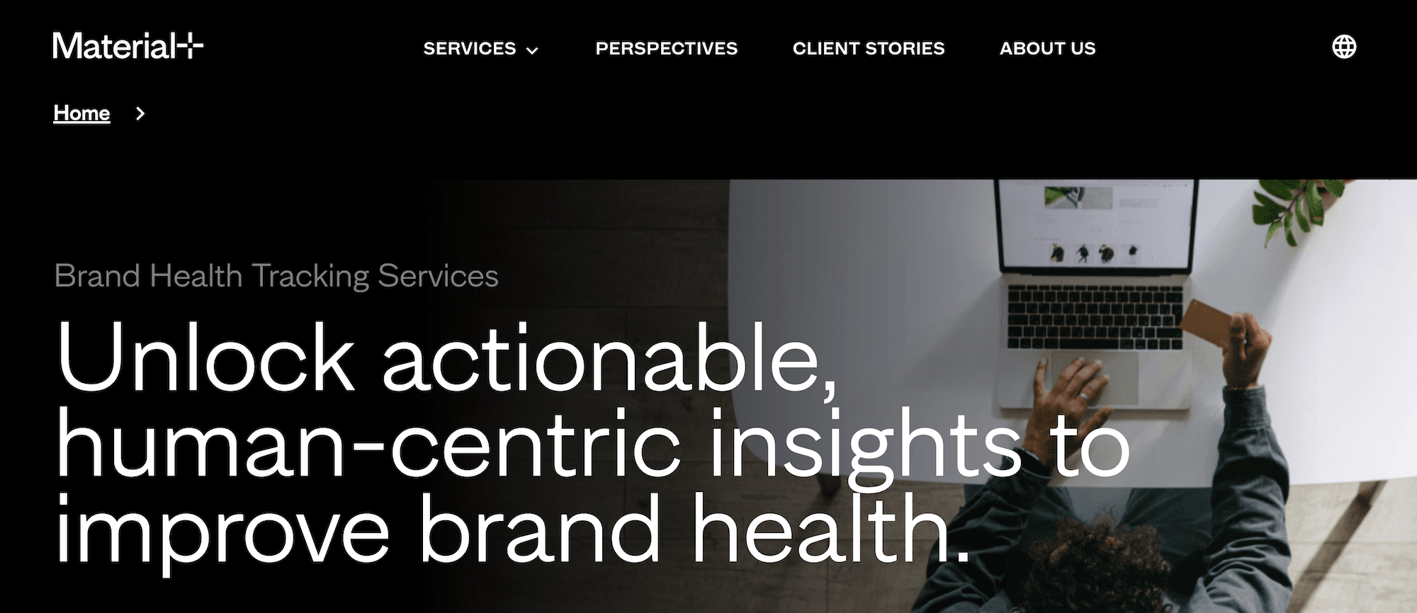 Material+ Brand Health Tracking Services landing page: Unlock actionable, human-centric insights to improve brand health.